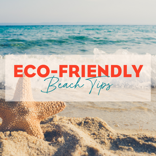Eco-Friendly Beach Tips
