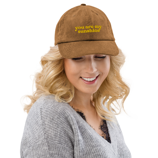 You Are My Sunshine Corduroy Hat